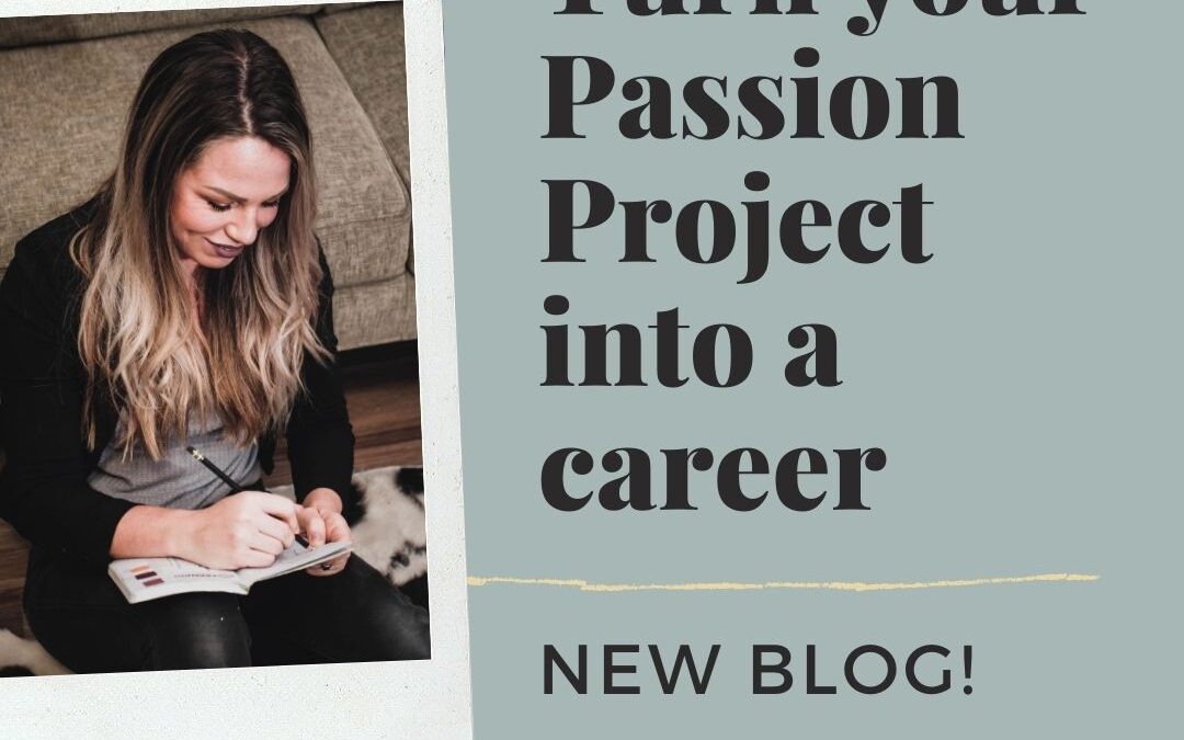 Turn Your Passion Project into a Career with These Tips