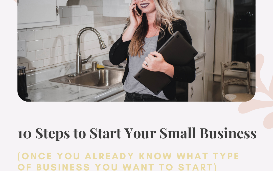 10 Steps to Starting a Small Business