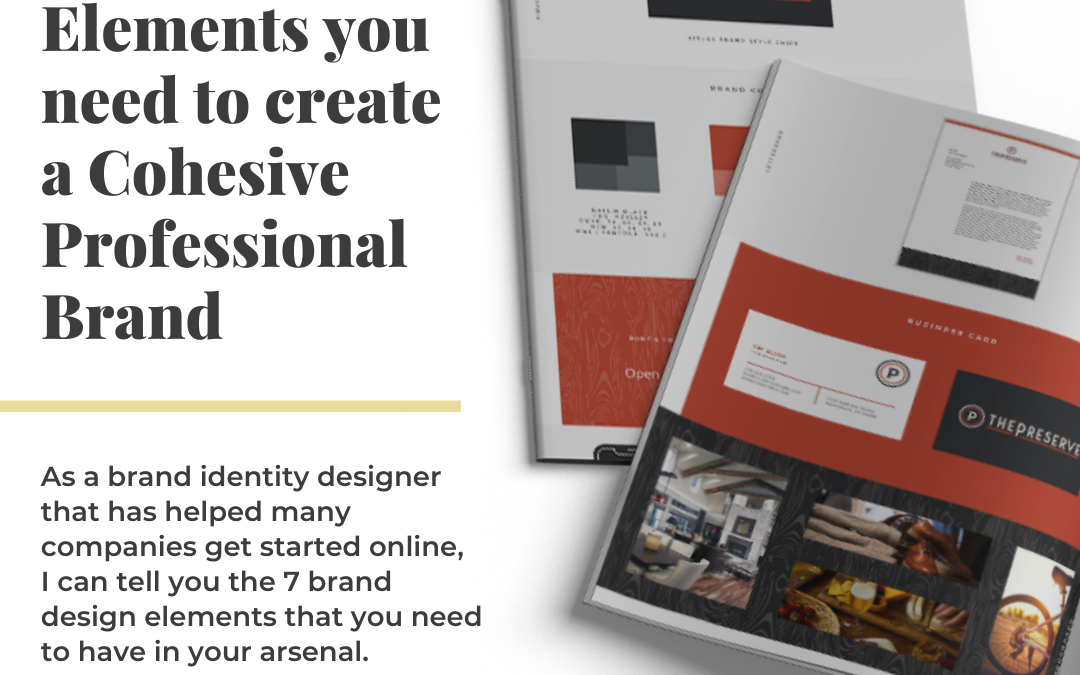 7 Brand Design Elements you need to create a Cohesive Professional Brand