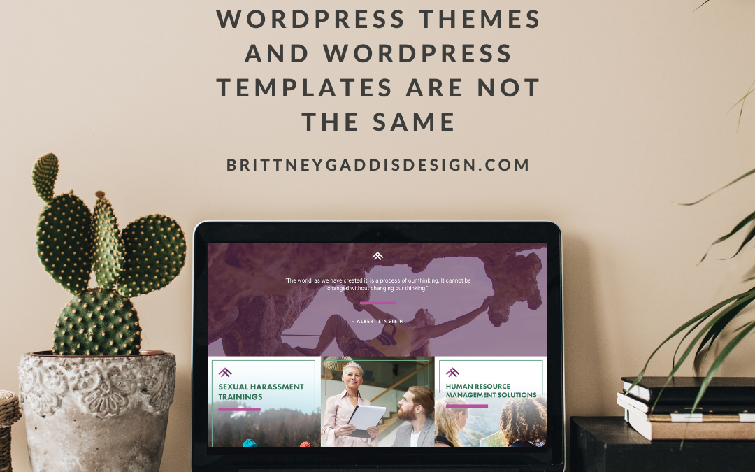 WordPress themes and WordPress templates are not the same