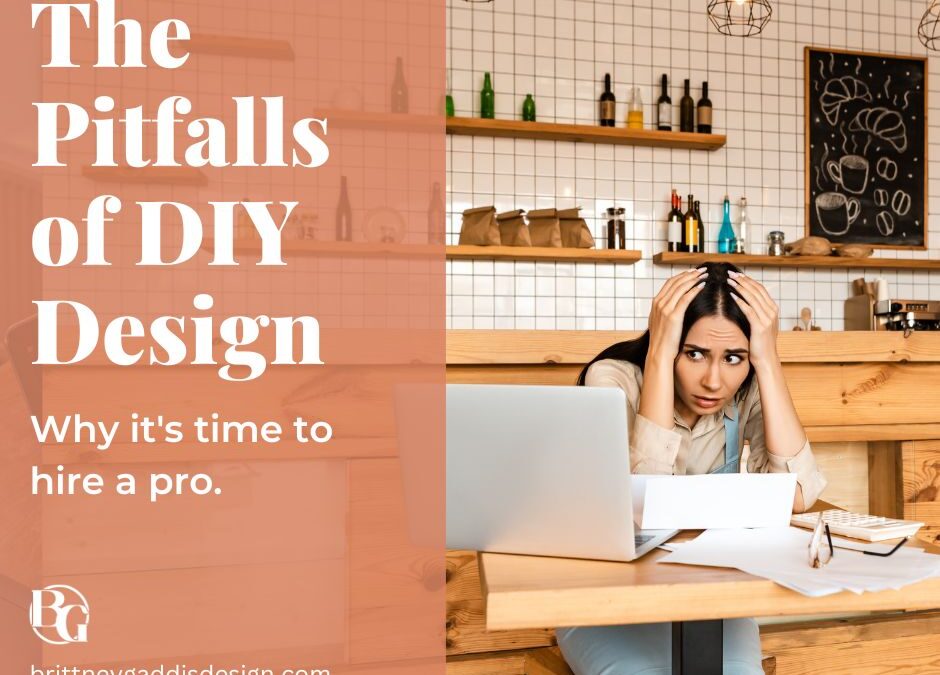 The Pitfalls of DIY Design Work for Your Business: Why It’s Time to Hire a Pro