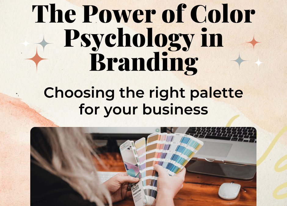 Color Psychology in Branding: Choosing the Right Palette